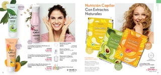 FÓRMULA
BIODEGRADABLE
82 83
  Love Nature Agua Micelar Suavizante con
Avena Orgánica y Bayas de Goji 150 ml
34858 $ 130.00
 $ 79.90
Puntos: 4.12
 ﻿Banda para el Cabello
Medidas: 24 x 8 cm.
20574 $ 100.00
Puntos: 2.58
 ﻿Pétalos de Algodón
Diámetro aprox.: 6 cm c/u. 40
unidades.
17964 $ 90.00
Puntos: 2.32
 ﻿Dispensador de Algodón
Medidas: 8.7 cm (alto), 7.6 cm
(diámetro).
9522 $ 110.00
Puntos: 2.84
PLÁSTICO
RECICLADO
POSTCONSUMO*
FÓRMULAS
BIODEGRADABLES
Nutrición Capilar
Con Extractos
Naturales
VIVE
SUSTENTABLE
HIDRATA
CABELLO
SECO
DABRILLO
TODOTIPO
DECABELLO
AGUACATE
REVITALIZA
CABELLO
TEÑIDO
MANGO
DOS FORMAS DE
EMBELLECER TU CABELLO
Opción 1: Humedécelo y
masajea con la mascarilla, de
la raíz hasta las puntas. Espera
10 minutos y enjuaga.
Opción 2: Aplica la mascarilla
sobre el cabello húmedo, cubre
con un gorro de ducha y deja
actuar toda la noche.
41957MascarillaHidratante
41958 Mascarilla Nutritiva
41959 Mascarilla Revitalizante
*40% Plástico reciclado postconsumo en botellas y tapas de tónicos y agua micelar.
c/u
c/u
34843
35912
c/u
c/u
FÓRMULA
BIODEGRADABLE
FÓRMULA
BIODEGRADABLE



PLÁTANO
LIMPIADORA
PURIFICANTE
Piel grasa
AGUA
MICELAR
Piel seca
LIMPIADOR
ENERGIZANTE
Todo tipo
de piel
 ﻿Love Nature Tónico Facial
150 ml
 $ 120.00
 Puntos: 6.19
  Love Nature Hair
Smoothie Mascarilla Capilar
30 ml
 $ 50.00
 $ 29.90 Puntos: 1.54
  Love Nature Limpiadora Purificante con
Árbol del Té y Limón 125 ml
34841 $ 120.00
 $ 69.90
Puntos: 3.60
  Love Nature Limpiador Facial Energizante
con Durazno y Naranja Orgánicos 125 ml
35910 $ 110.00
 $ 69.90
Puntos: 3.60

 