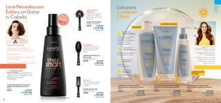 Con
filtros
UV
88 89
  Acondicionador Protector HairX
Advanced Care Resistente al Clima
200 ml
34913 $ 220.00
 $ 129.90
Puntos: 6.70
  Shampoo Protector HairX
Advanced Care Resistente al Clima
250 ml
34912 $ 220.00
 $ 129.90
Puntos: 6.70
  Amplificador Capilar HairX
Advanced Care Resistente al Clima
150 ml
34915 $ 215.00
 $ 129.90
Puntos: 6.70
  Spray Protector Térmico para
Cabello HairX Advanced Care
150 ml
34914 $ 215.00
 $ 129.90
Puntos: 6.70
 ﻿Cepillo 3D Tipo Bola
Tamaño: 22 x 10 cm.
30647 $ 190.00
 $ 119.90
Puntos: 3.09
 ﻿Cepillo Acolchado para
Desenredar
Tamaño: 24 x 6 cm.
30579 $ 150.00
 $ 99.90
Puntos: 2.58
 ﻿Cepillo para Secado
Tamaño: 22 x 5 cm.
30580 $ 150.00
 $ 99.90
Puntos: 2.58
Luce Peinados con
Estilo y sin Dañar
tu Cabello
Tecnología Heat Shield que
protege contra altas temperaturas.
No es pegajosa*.
Pro Vitamina B5 para suavizar, dar
brillo e hidratar.
Proteína fortalecedora de Queratina.
Fórmula Avanzada:
Con TECNOLOGÍA
ANTI-ESTATIC que mantiene el
cabello suave, manejable y con
menos frizz hasta por
24 HORAS*.
*Prueba de consumidor.
DESENREDA
Peina de medios a puntas,
dando un ligero masaje,
para acabar con los
nudos.
SECADO
Peina suavemente durante
o después del uso de la
secadora.
CREA ONDAS
DEFINIDAS
Enrolla secciones de tu
cabello en el cepillo y
gíralo para crear ondas
estilizadas.
MODO DE USO
1. Aplica el Shampoo sobre el cabello
húmedo y enjuaga.
2. Usa el Acondicionador dando un
ligero masaje y enjuaga con
abundante agua.
3. Distribuye una pequeña cantidad
del Amplificador a lo largo de tu
cabello limpio y húmedo. No es
necesario enjuagarlo.
Lista para
Cualquier
Clima
CUIDADO
PERSONAL
SHAMPOO
ACONDICIONADOR
AMPLIFICADOR
CAPILAR
Control en
Humedad
Protegido en
Clima Caluroso
Tecnología
Weather Shield
Protegido en
Clima Frío
1 32
Filtros UV que protegen
al cabello de rayos
UVA/UVB, mediante la
formación de una
película protectora.
Evita los daños causados
por la radiación solar.
Reduce el
encrespamiento.
Ayuda a controlar
el frizz.
PROTEGEEL CABELLOHASTA DE220 °C*




 