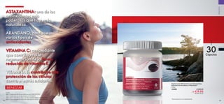 WELLNESS
BIENESTAR
102 103
 ﻿Suplemento Alimenticio con Astaxantina,
Extracto de Arándano y Vitaminas*
21.8 g
29688 $ 500.00
 $ 429.90
Puntos: 22.17
Cápsulas
*Este producto no es medicamento.
Fuente:
https://www.ncbi.nlm.nih.gov/pmc/articles/PMC3917265/
https://www.ncbi.nlm.nih.gov/pubmed/23442633
https://efsa.onlinelibrary.wiley.com/doi/epdf/10.2903/j.efsa.2010.1815
https://efsa.onlinelibrary.wiley.com/doi/epdf/10.2903/j.efsa.2010.1816
ASTAXANTINA: uno de los
antioxidantes más
poderosos que hay en la
naturaleza.
ARÁNDANO: contiene
varios tipos de
antioxidantes.
VITAMINA C: antioxidante
que contribuye a la
regeneración de la forma
reducida de vitamina E.
VITAMINA E: contribuye a la
protección de las células
contra el estrés oxidativo.
 