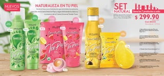 12 13
  Spray Refrescante para Pies con
Manzana Verde y Menta Feet Up Ice
Pops 150 ml
  Crema Refrescante para Pies con
Manzana Verde y Menta Feet Up Ice
Pops 75 ml
  Loción Refrescante para Manos y
Cuerpo con Limón y Sandía Love
Nature Ice Pops 150 ml
  Gel de Ducha Refrescante de
Maracuyá y Piña Love Nature Ice Pops
250 ml
  Jabón en Barra de Maracuyá y Piña
Love Nature Ice Pops 75 g
  Sobre de Exfoliante Corporal de
Limón y Sandía Love Nature Ice Pops
20 ml
  Tender Care Crema Universal 15 ml
Valorizado en:
Cód. 802353







CREMA
UNIVERSAL
JABÓN
EN BARRA
GEL DE
DUCHA
SETNATURAL Lleva los 7 productos a solo:
Siente la frescura e hidratación que te brindan los extractos
naturales de la nueva línea Ice Pops y sigue disfrutando la clásica y
rica textura de la Crema Universal Tender Care.
NATURALEZA EN TU PIELNUEVOS
EDICIÓN LIMITADA
Set incluye: 1 Spray para Pies, 1 Crema para
Pies, 1 Exfoliante Corporal, 1 Loción para
Manos y Cuerpo, 1 Gel de Ducha, 1 Jabón
en Barra y 1 Tender Care de páginas 12-13.EXFOLIANTE
CORPORAL LOCIÓN
MANOS Y
CUERPO
CREMA
PARA PIES
SPRAY
PARA PIES
20 ml
150 ml
250 ml
75 g
150 ml 75 ml
15 ml
Una sola
aplicación
$ 299.90Puntos: 15.47
$ 770.00
 