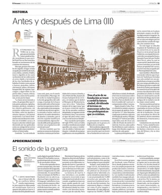 OPINIÓN »13El Peruano Sábado 18 de enero de 2020
APROXIMACIONES
HISTORIA
El sonido de la guerra
Antes y después de Lima (III)
S
I ANTE NUESTROS
ojos el desarrollo de
un conflicto bélico
resulta impresionan-
te,paranuestrosoídospuede
ser escalofriante. Esta es la
apuestadelpódcastGuerra3,
produccióndelaplataformade
R
ETOMANDO EL
TEMA de la ima-
genquepresentaba
Limacuandosefun-
dó, recordemos lo que escri-
bióRaúlPorrasBarrenechea,
basado en testimonios de los
cronistasdeentonces.
Diceque,graciasaloscana-
lesderegadío,ellugarestaba
ocupadoporsembríosdemaíz,
yuca,habas,camotes,frijoles,
maní y algodón en los oasis
verdeantesdelosvallesjunto
al curso rápido y torrentoso
de los ríos; bordeados de ar-
boledasfrutalescomopacaes
o huavas, guayabas, paltas,
chirimoyas, piñas y lúcumos;
bosquecillos de espinos, hua-
rangos y algarrobos en las
partesaltas,ysauces,chilcas,
juncalesyaneasdelospanta-
nos,enlaspartesbajas.
“La fauna (era) menuda y
veloz, de gozquecillos (perri-
tos),patos,palomas,cigüeñas,
faisanes, perdices, venados y
los clásicos gallinazos; sin
animales temerosos como
los lobos, salvo las águilas y
astutas raposas, y los pumas
sorpresivos. Los únicos fenó-
menosextraordinarioscoste-
ños son el temblor cucuy y el
huaycooaluviónviolentoque
desciende por las quebradas
comouncastigodeloscerros
destrozandocasasysembríos”,
refiereelhistoriador.
Continúa:“Laraízindiade
audiodigitalespañolaPodium
Podcast(PrisaRadio),cuyase-
gundatemporadaseestrenóel
26denoviembreúltimo.
Enlosochoepisodiosdesu
primeratemporada,ylossiete
queescuchamosdelasegunda,
nuestra imaginación ha sido
estremecida. Es maravilloso
cómo en tiempos de Netflix o
Facebook Live no solo lo au-
diovisual logra impactarnos.
El lenguaje radiofónico (voz,
música,efectossonorosysilen-
cio) y formatos de ficción –en
elolvidohastahacepoco–ex-
ponennuestrosentidoauditivo
aldolordelaguerra.
MaríaJesúsEspinozadelos
Monteros,directoradePodium
Podcast,resaltaqueelsilencio,
presenteenlosdiferentesca-
pítulosdeGuerra3,permiteal
oyente procesar situaciones
quereciénhanocurridoypre-
pararseparalasquevienen.
La historia de Guerra 3
nos introduce a un posible
escenario recurrente al que
volteamoslamiradadevezen
cuando:ungobierno(parano
hacer spoiler, puede ser cual-
quieradeunazonaconvulsiva
del planeta) donde las viola-
ciones a los derechos huma-
nossonpandecadadía.Pero
también podemos reconocer
enfrentamientos, como el de
EstadosUnidoseIrán,quehoy
hacenpeligrarlapazmundial.
Aunque,comoseñalaSan-
tiago García, de Radialistas
Apasionadas y Apasionados,
los pódcast no alcanzan el
impacto de la ‘televisión a la
carta’,iniciativascomoGuerra
3,conunpromediode11,000
escuchas por episodio, de-
muestran el potencial narra-
tivo de esta herramienta. Sus
antecesores Negra y criminal,
así como El gran apagón y
Bienvenido a la vida peligrosa,
superan las 50,000 y 30,000
reproducciones, respectiva-
mente.
EnelPerúexistengrupos
de Facebook, como Podcast
Perú,dondepodemosencon-
trarunaampliapropuestade
producciónsonora:conversa-
ción, análisis, comunicación
corporativayentretenimien-
to. Los medios tradicionales
tambiénhaninauguradopó-
dcastcomouncomplemento
(comunicación transmedia)
a sus demás plataformas in-
formativas.Lomismoocurre,
con mucho temor, en las en-
tidades públicas y privadas,
bajolapremisadequesololo
audiovisual funciona.
Latareapendiente,aunque
algo costosa evidentemente,
es apelar por la narrativa (de
ficción o no ficción) desde el
periodismo, la comunicación
corporativa y el audio digital
deentretenimiento.Esepuede
serelgrangirodelpódcasten
elPerú,comounaplataforma
de comunicación sostenible
y atractiva. Por lo menos, ya
existe una audiencia que ha
despertado, con las propues-
tas antes mencionadas, su
imaginación y, con Guerra 3,
suconcienciafrenteaungran
conflictobélico.
Traselactodesu
fundaciónsetrazó
acordellafutura
ciudad,dividiendo
elterrenoen
manzanassobrelas
víasprehispánicas
queyaexistían.
Lima está, pues, en el caserío
deLimatamboyMaranga.De
él recibe la ciudad hispánica
la lección geográfica del valle
yunga, el paisaje de la huaca
destacandosobreelhorizonte
marino;laexperienciavitalin-
dia,expresadaenlasacequias,
triunfodeunatécnicaagríco-
la avezada a luchar contra el
desierto;elcuadrodoméstico
de plantas y animales, que el
aluvión español modificará
sustancialmente;algunasfor-
masdeedificaciónquepodrían
normar una arquitectura del
arenalperuano”.
Afirma también que los
poetassesumaronalentusias-
modeloscronistasporlasbon-
dadesdelacomarcalimeña,y
citaaPedrodeOña,elpoetade
Arauco huésped de los virre-
yes, y el cántico que le dedicó
al Marqués de Montesclaros,
cuya letra dice: “Soberbios
montesdelaregiaLima/que
en el puro cristal de vuestro
río/ de las nevadas cumbres
despeñado/arrogantesmiráis
laenhiestacima,/tanextensa
al rigor del almo estío/ como
alasirasdelinviernohelado”.
Para esa fecha (principios
del siglo XVII), Lima ya había
crecidoyconstituíaunaciudad
apacible, con casas y residen-
cias de adobe y balcones por
doquier;rodeadadeacequias
ygallinazos;conunapoblación
dellafuturaciudad,dividiendo
elterrenoenmanzanassobre
las vías prehispánicas que ya
existían.Parasudiseñoseuti-
lizó el modelo del ‘castrum’ o
campamentomilitarromano.
SegúnelpadreCobo,Piza-
rrodiseñólaciudadamanera
deescaquesdeajedrez.Ento-
tal fueron 117 islas llamadas
cuadrasporsuforma:cadauna
de450piesdeanchoy450pies
delargo(137metrosporlado),
separadas unas de otras con
callesde40piesdeancho(12
metros). Asuvez,cadacuadra
fuedivididaencuatrosolares,
luego distribuidos según los
méritosdecadaquien.
Laplazaprehispánica,que
sería convertida en la plaza
principal o mayor, era de for-
maligeramentetriangular.Su
ubicaciónnofuecambiada,por
serunsitioestratégicoparael
controldeloscanalesderega-
díoyloscaminosincas.
En este lugar se ubicaba
elpalaciodeTaulichusco,que
se convertiría en la casa de
PizarroyenlaactualCasade
Gobierno;asuizquierdaseen-
contrabaunapequeñahuaca,
llamadaPumaIntiporEmilio
Hart-Terré, sobre la cual se
construyólaCatedraldeLima;
yalotroextremo,uncorralde
llamas propiedad del curaca,
enelterrenohoyocupadopor
laMunicipalidaddeLima.
JuanGüntheryMaríaRost-
worowski refieren que el pa-
lacio de Taulichusco formaba
una sola unidad con una pe-
queñahuacaalaqueseaccedía
porunarampa,paralelaalaca-
llePalacio(primeracuadradel
JiróndelaUnión),quedespués
seconvertiríaenlaescalerade
accesoalasoficinasdelacasa
presidencial. (Sobre la citada
huacaseconstruyólacasade
JerónimodeAliaga,hoylamás
antigua de la ciudad y una de
lasmejorconservadas)
Fueesaunadelasprimeras
30 viviendas que estuvieron
concluidasentornoalaPlaza
Mayor al cumplirse el primer
año de la fundación, a la par
que avanzaban las obras de
laCatedralydelosconventos
de dominicos, franciscanos y
mercedarios.
Concluimosconunacitade
Porras:“Lima,ciudadbrumo-
sa y desértica, de temblores,
de dueñas y doctores, es un
don del Rímac y de su dios
hablador”.
JOSÉ LUIS
VARGAS
SIFUENTES
PERIODISTA
JOSÉ ANTONIO
TRUJILLO
RIPAMONTTI
PERIODISTA Y
PÓDCASTER
El Diario Oficial El Peruano no se solidariza necesariamente con las opiniones vertidas en esta
sección. Los artículos firmados son responsabilidad de sus autores.
El Diario Oficial El Peruano no se solidariza necesariamente con las opiniones vertidas en esta
sección. Los artículos firmados son responsabilidad de sus autores.
en permanente crecimiento,
engalanada con la gracia y la
bellezadesusmujeres.
Retrocedemosalgunosde-
cenios(mediadosdelsigloXVI)
pararecordarquetraselacto
desufundaciónsetrazóacor-
 