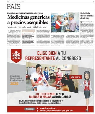 7El Peruano Sábado 18 de enero de 2020
PAÍS
INAUGURAN FARMACIA EN EL AGUSTINO
Medicinasgenéricas
apreciosasequibles
Se ofertarán 120 productos de calidad, informan.
La primera farmacia
institucional de Lima
Este (Farmadiris), que
gestionarálaDireccióndeRed
IntegradadeSalud(Diris)de
estajurisdicciónyseenfocará
enlaventademedicamentos
genéricos a precios asequi-
bles, inauguró la ministra de
Salud,ElizabethHinostroza.
El local, ubicado junto al
hospital Hipólito Unanue,
en El Agustino, asegurará la
Apertura. Ministra Elizabeth Hinostroza asistió a ceremonia.
oferta de 120 productos de
calidad para 100,000 habi-
tantes del distrito. En el lis-
tado se incluyen, a precios
asequibles,las31medicinas
quedebenestaralaventaen
las18,000farmaciasdetodo
el país.
Farmadiris generará un
ahorroentrelapoblación,que
podráadquirirmedicamentos
quesevenden,sisondemar-
ca,aunpreciotresvecesma-
ElMinisteriodeAgricultura
yRiegopresentarádiver-
sos alimentos de temporada
con más de 40 productores
provenientes de 12 regiones
a fin de promover sus inicia-
tivas de emprendimiento y
unaalimentación saludable.
Mediante Agro Rural, or-
ganiza la feria De la Chacra a
la Olla hoy y mañana (8:00 a
18:00horas)enlaexplanada
del Campo de Marte, distrito
deJesúsMaría.
Los asistentes podrán
comprarproductosdeHuan-
cavelica, Cajamarca, Lima,
Cusco, Áncash, Arequipa,
Tacna, Huánuco, Amazonas,
Loreto,PascoySanMartín.
FeriaDela
chacraalaolla
desdehoy
SERVICIO
● La Farmadiris atenderá
de lunes a viernes de
8:00 horas a 17:00 horas
en la avenida César
Vallejo cuadra 13 s/n.
Asumirá el seguimiento
a pacientes con males
crónicos para mejorar y
mantener su salud.
yorenlascadenasdeboticas.
“Inauguraremos más far-
maciasdeestetipoporqueun
pilarimportanteenlaCober-
turaUniversaldeSalud(CUS)
es el acceso a medicinas de
calidad y a precios que estén
al alcance de la población”,
afirmóHinostroza.
Paragarantizarlaseguri-
dad de los pacientes, ningún
medicamento se entregará
sin receta médica. Además,
se habilitará un contenedor
para desechar los productos
vencidosylaatenciónestará
a cargo de profesionales quí-
micosfarmacéuticos.
1846744
 