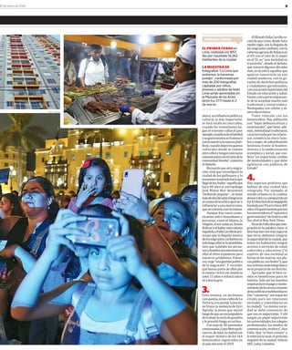 918 de enero de 2020
ahora,suinfluenciapolíticay
cultural, la más importante,
se verá recién en cinco años,
cuando los venezolanos ha-
gan el trasvase cultural (por
ejemplo,masificaránelbéisbol
ysugastronomíasefusionará
conlanuestraennuevosplati-
llos);cuandodejenlosguetos
culturales donde se reúnen
entreellosytenganmáslazos
comunicantesconelrestodela
comunidadlimeña”,comenta
elfilósofo.
Recuerdaqueotramigra-
ción vital que reconfiguró la
ciudad de los gallinazos y la
mazamorramoradafuelaque
llegódelosAndes–aquellaque
hace 40 años el antropólogo
José Matos Mar denominó
‘Desborde popular’–, le tomó
másdedosdécadasintegrarse
alcorpusdelaurbeyaportare
influenciaraunanuevaLima,
quenovolveríaaserlamisma.
Aunque hay vasos comu-
nicantes entre venezolanos y
peruanos, como el idioma, la
religión,elsersudacas,Simón
Bolívaroelhabersidocolonia
española,aFallaCarrillolepre-
ocupa que la llegada masiva
delosmigrantescaribeñosno
solohagaaflorarlaxenofobia,
sino que también los perua-
nosylimeñosencontremosen
ellos el chivo expiatorio para
nuestros problemas. Enton-
ces,urge“unagestiónpolítica
de la migración”. Y recordar
que buena parte de ellos por
lo menos vivirá con nosotros
unos 15 años o echará raíces
enLimalagris.
3.Esta semana, un pirómano
casiquema,enlascallesdeLa
Victoria,asupareja.Limatie-
ne fresca la memoria de Eyvi
Ágreda, la joven que murió
luegodequeunexcompañero
detrabajolarociódegasolina
yleprendiófuegoenunbus.
Con más de 30 asesinatos
consumados,LimaMetropoli-
tanaes,delejos,laciudadcon
el mayor número de los 164
feminicidios registrados en
elpaísduranteel2019.
ElfilósofoFallaCarrillore-
cuerda que Lima, desde hace
medio siglo, con la llegada de
losmigrantesandinos,conla
reformaagrariadeVelascoen
el 69, con el voto de la mujer
en el 55, es “una sociedad en
transición”, donde el debate,
que tomará algunas décadas
más,sedaentreaquellosque
quieren convertirla en una
ciudad moderna, con la ga-
rantía de derechos políticos
y ciudadanos garantizados,
conunaacciónimportantedel
Estado en educación y salud,
frenteaotraparteimportan-
te de la sociedad mucho más
tradicional y conservadora.
Neotapados con celular y di-
neroelectrónico.
Tiene relación con los
feminicidios. Hay población
con “bajas defensas éticas y
emocionales”, que tiene, ade-
más, mentalidad tradicional,
caracterizadaporlasrelacio-
nas asimétricas entre hom-
breymujer;desubordinación
femenina frente al hombre;
distinta a la modernización
económica y social, que con-
lleva “un importante cambio
de mentalidades y que debe
agilizarse con políticas de
Estado”.
4.Hay aspectos positivos que
hablan de una ciudad más
integrada. Por ejemplo, el
sonido urbano es la cumbia,
democráticaycompartidaen
los43distritosdelamegápolis
fundadaporPizarrohace485
años.Olagastronomíaquenos
haconvertidoenel“epicentro
gastronómico”deAméricadel
Sur,dixitelNewYorkTimes.
RicardoFalladicequeinte-
gración es la palabra clave: si
bienhaybarriosmásseguros
que otros, debemos integrar
laseguridaddelaciudad,que
todos los habitantes tengan
accesos a servicios de salud,
culturales y educativos (“el
espíritu de una sociedad se
forma en los teatros, sus pla-
zaspúblicas,susbailes”);que
susciclovíasseanintegradasy
noelproyectodeundistrito.
Aprender que el bien co-
mún es beneficioso para mi
familia. Solo así los limeños
respetaránenelpagoymante-
nimientodelasáreascomunes
delosedificiosmultifamiliares
(las“ratoneras” son espacios
vitales para las relaciones
vecinales y comunitarias en
la ciudad). “La misma socie-
dad se debe convencer de
que eso es importante. Y ahí
juegan un papel importante
lasuniversidades,loscolegios
profesionales, los medios de
comunicación,etcétera”,dice
Falla. Que “el bien común” y
la tolerancia sean el próximo
megahit de la ciudad. Felices
485,Lima,Limonta.
PRIMER CENSO
EL PRIMER CENSO en
Lima, realizado en 1857,
dio por resultado 14,262
habitantes de la ciudad.
LA MUESTRA DE
fotografías “La Lima que
soñamos, la hacemos
junt@s”, conformada por
más de 200 fotografías
captadas por niños,
jóvenes y adultos de todo
Lima serán apreciadas en
la Plazuela de las Artes
(jirón Ica 377) hasta el 2
de marzo.
VIDAL TARQUI
 