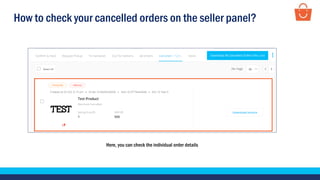 How to check your cancelled orders on the seller panel?
Here, you can check the individual order details
 