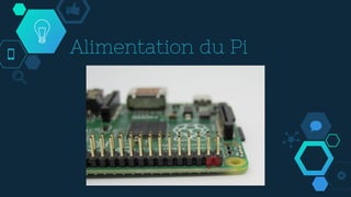 Alimentation du Pi
 