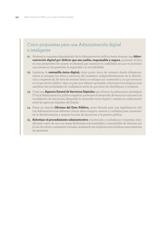Las propuestas: 20 medidas para transformar la Administración en la próxima década 	45
4.4.	Administración profesional
y c...
