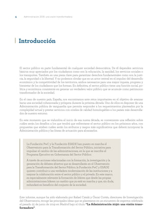 Introducción	5
Directores del informe
●● Rafael Catalá, director de Investigación del Observatorio para la Transformación
...