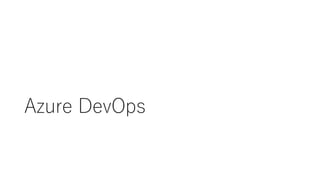 Azure DevOps
 