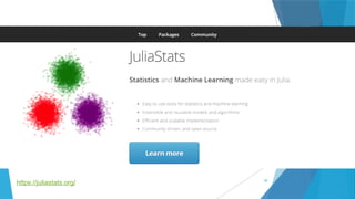 49
https://juliastats.org/
 