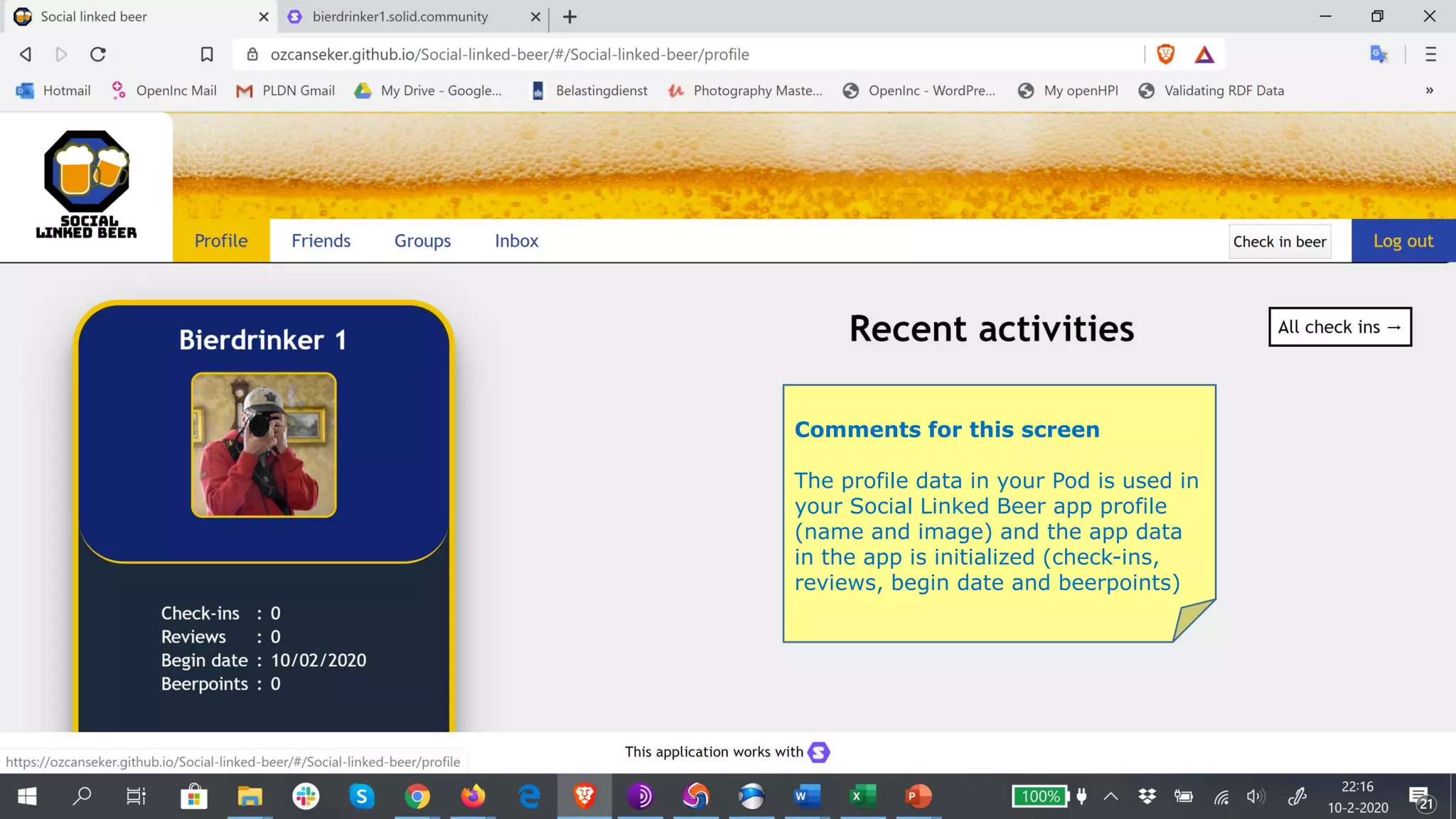 Comments for this screen
The profile data in your Pod is used in
your Social Linked Beer app profile
(name and image) and the app data
in the app is initialized (check-ins,
reviews, begin date and beerpoints)
 