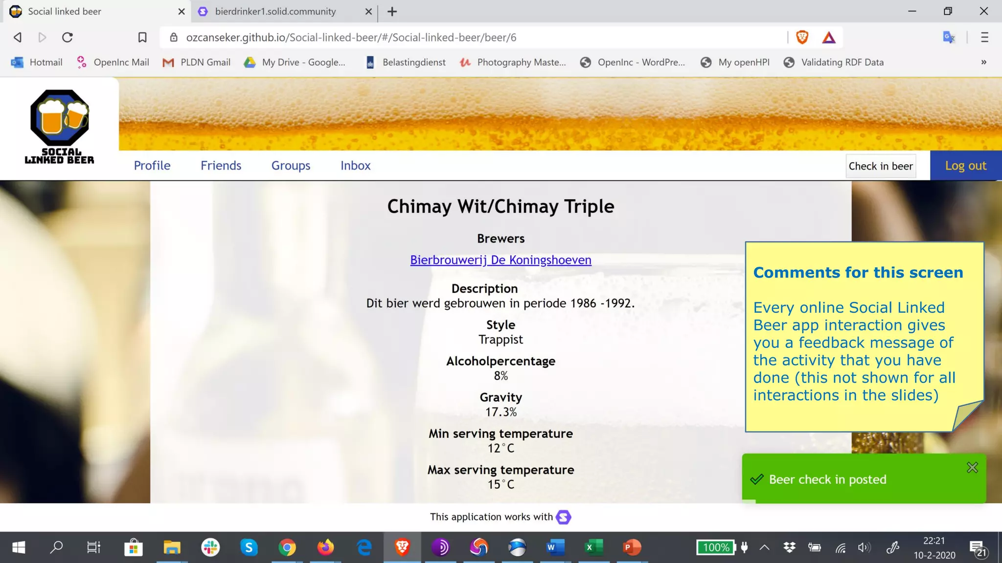 Comments for this screen
Every online Social Linked
Beer app interaction gives
you a feedback message of
the activity that you have
done (this not shown for all
interactions in the slides)
 