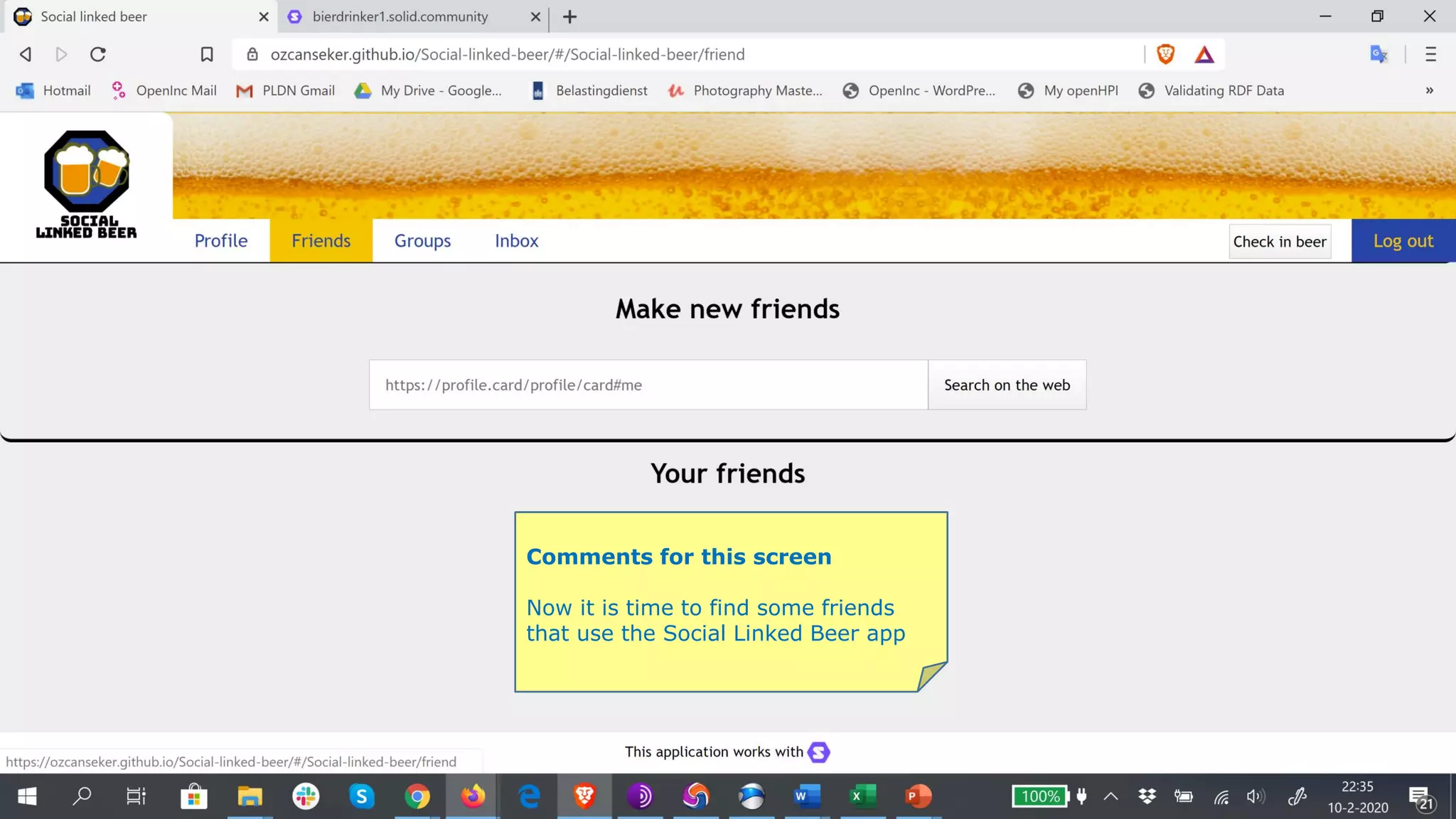 Comments for this screen
Now it is time to find some friends
that use the Social Linked Beer app
 