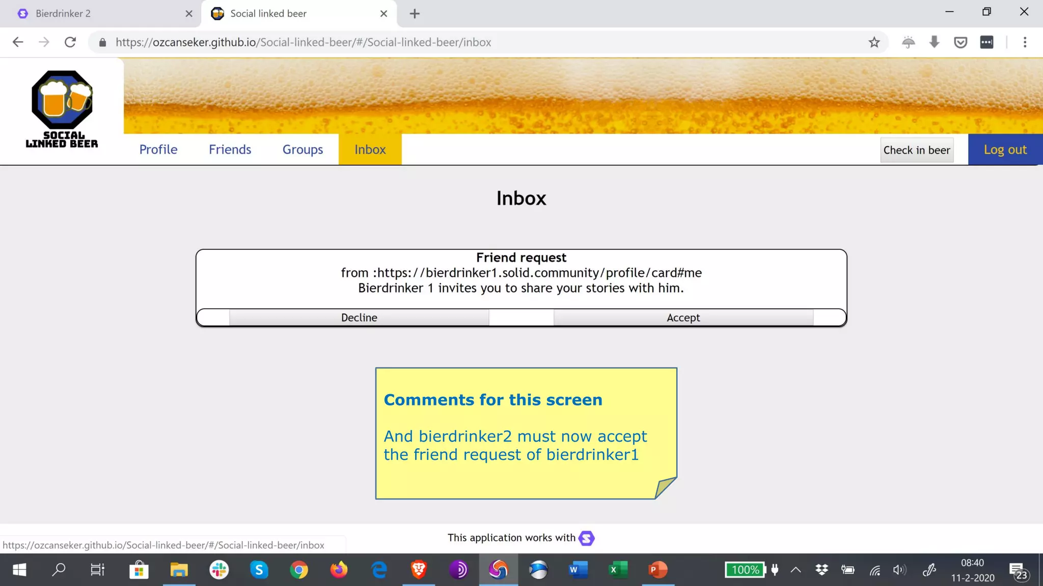 Comments for this screen
And bierdrinker2 must now accept
the friend request of bierdrinker1
 