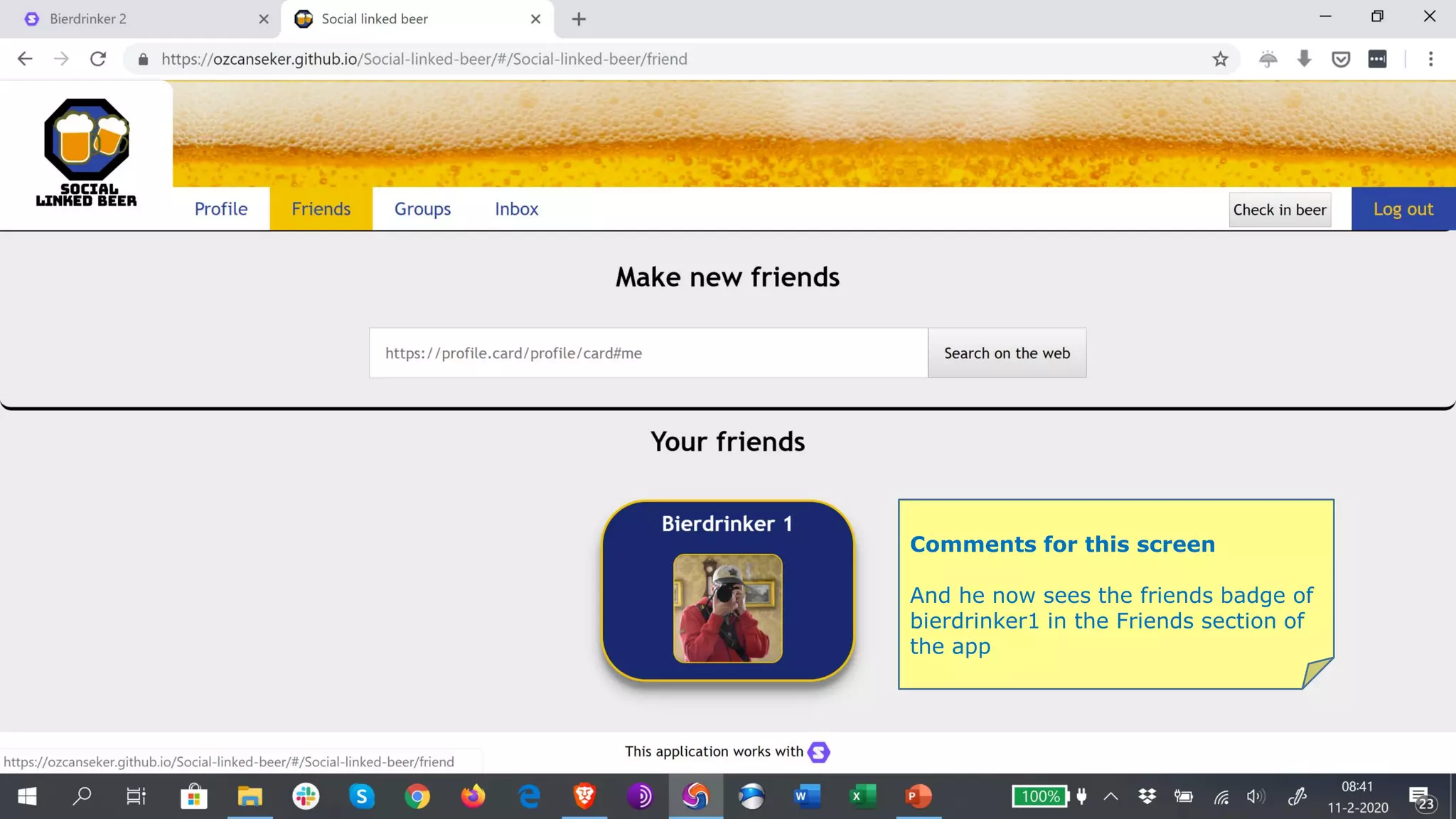 Comments for this screen
And he now sees the friends badge of
bierdrinker1 in the Friends section of
the app
 