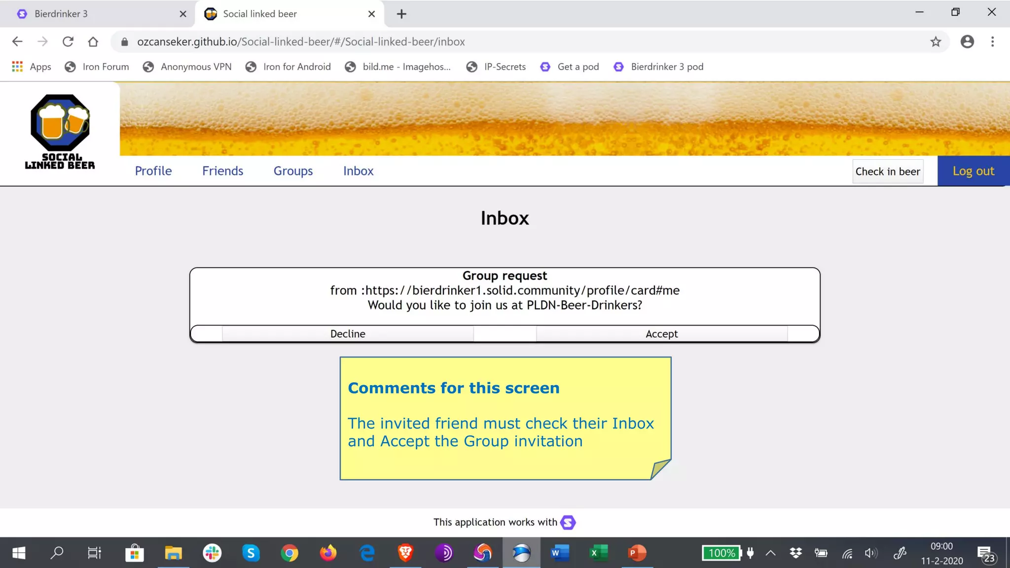 Comments for this screen
The invited friend must check their Inbox
and Accept the Group invitation
 