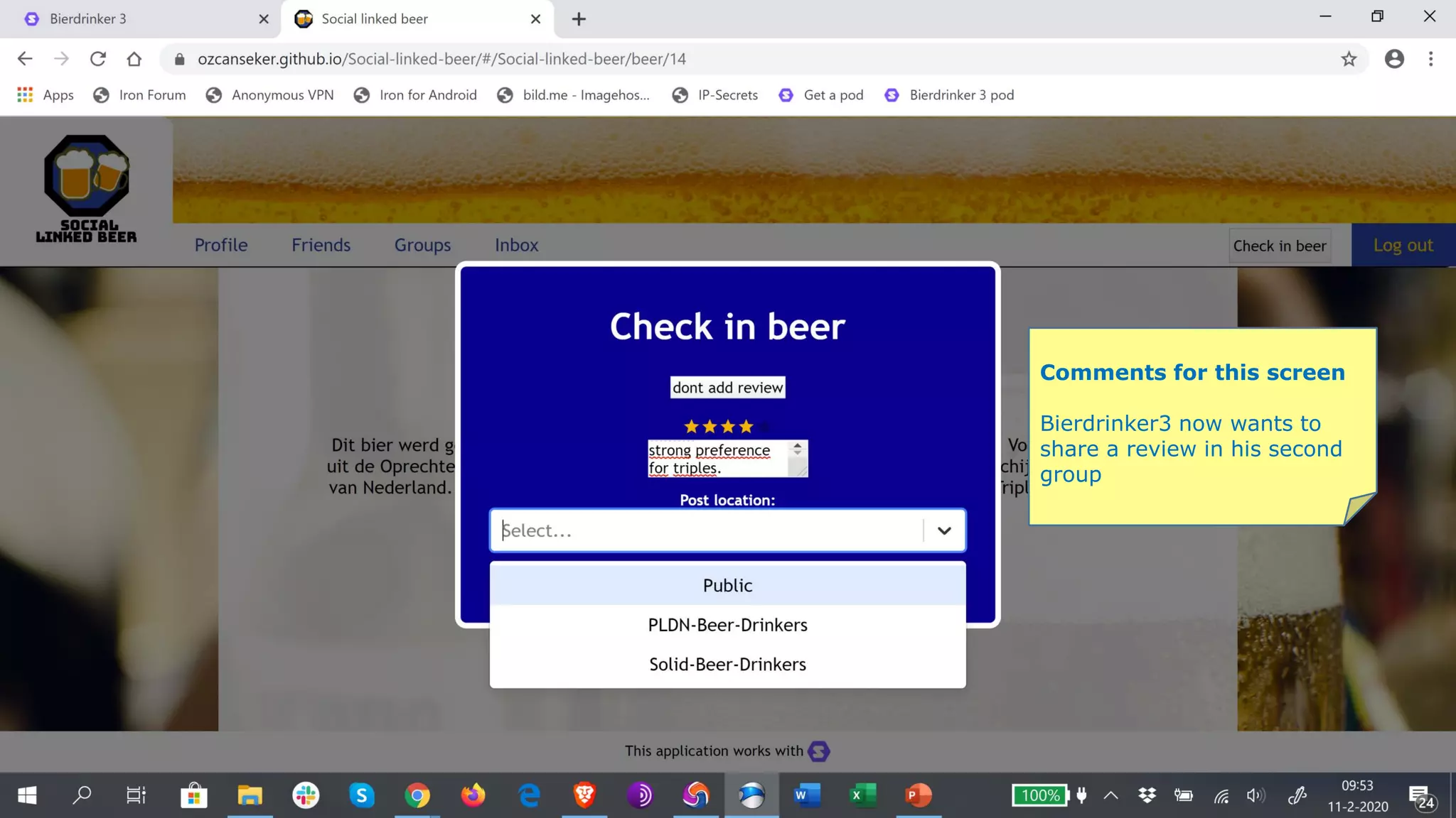 Comments for this screen
Bierdrinker3 now wants to
share a review in his second
group
 