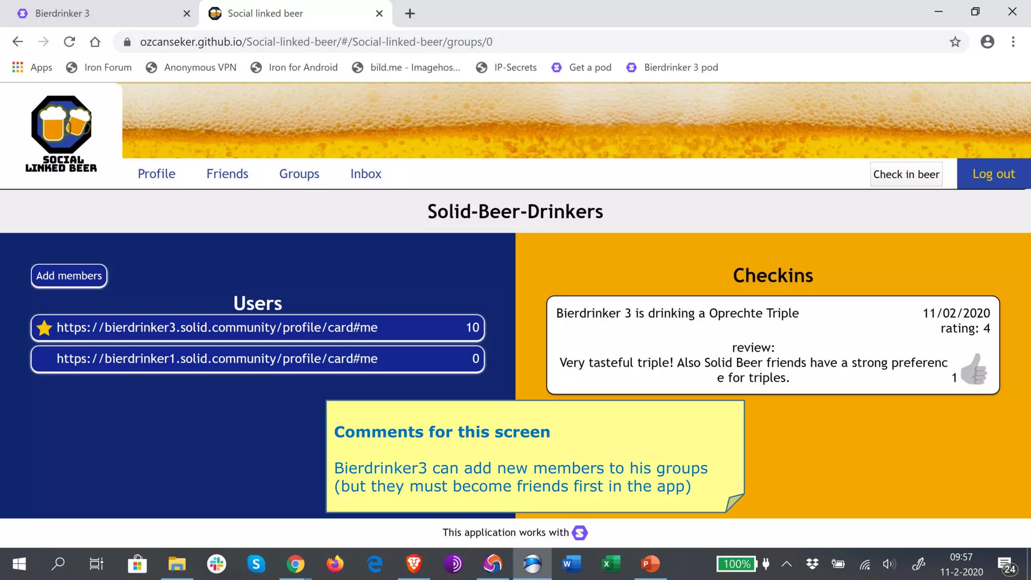 Comments for this screen
Bierdrinker3 can add new members to his groups
(but they must become friends first in the app)
 