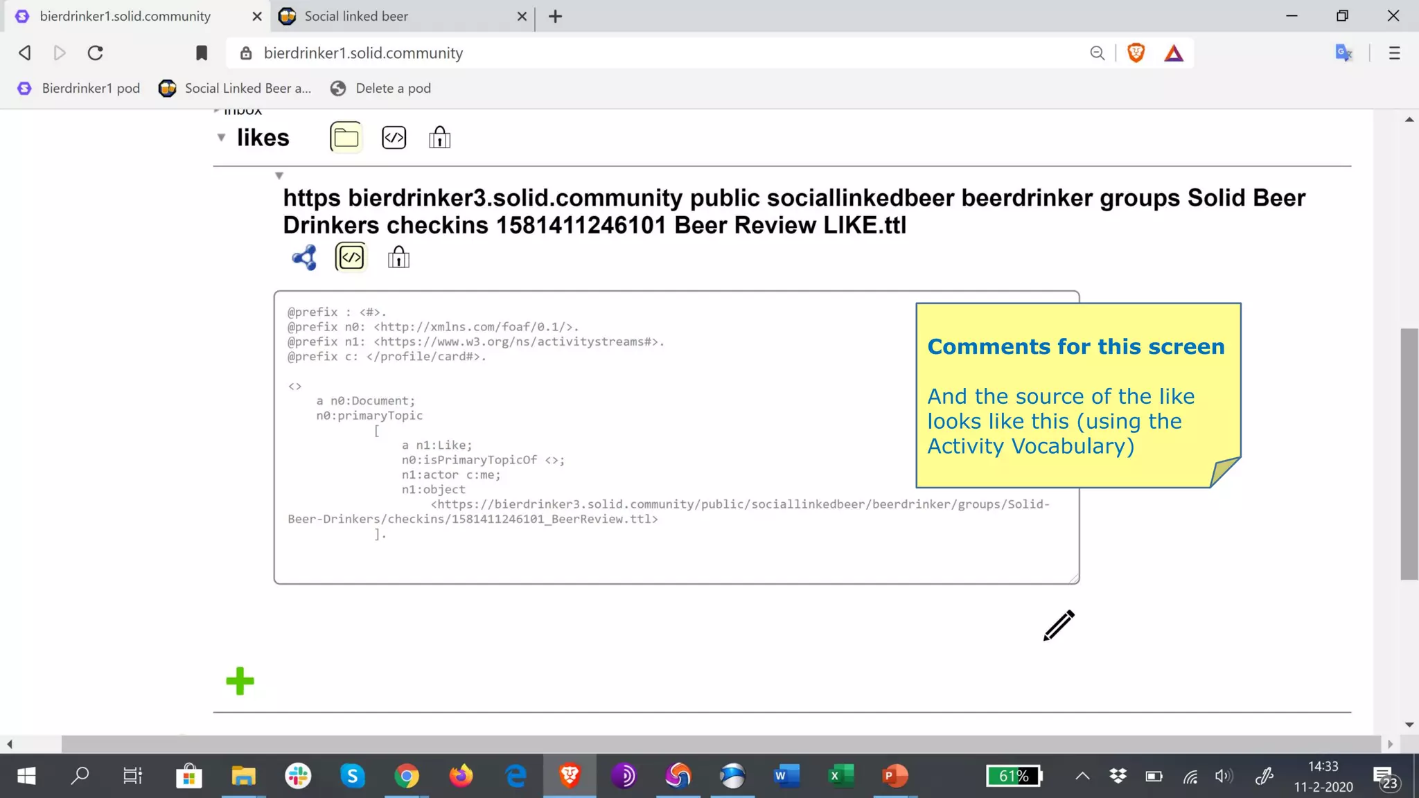 Comments for this screen
And the source of the like
looks like this (using the
Activity Vocabulary)
 