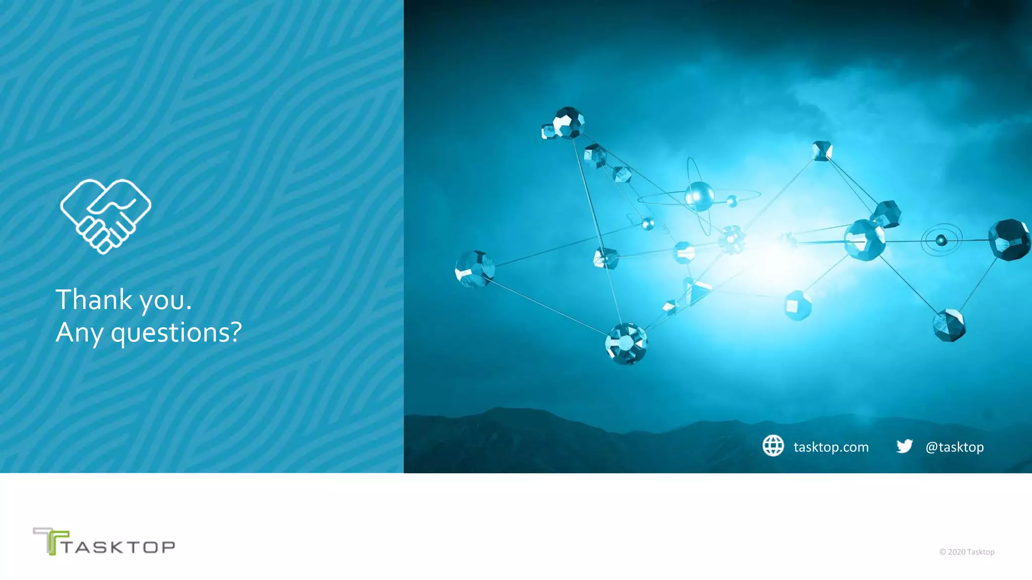 © 2020 Tasktop
tasktop.com @tasktop
Thank you.
Any questions?
 