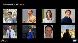 10
Sessions from Experts
 