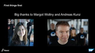 4
Big thanks to Margot Wollny and Andreas Kunz
First things first
 