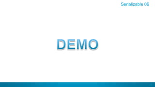 35
Serializable 06
 