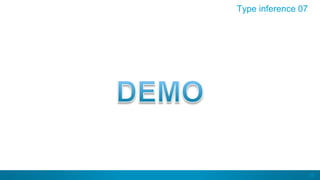 36
Type inference 07
 