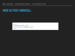 BBL DOCKER - PACKAGING NATIF - 26 FEVRIER 2020
HOOK DE POST-UNINSTALL
 