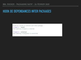 BBL DOCKER - PACKAGING NATIF - 26 FEVRIER 2020
HOOK DE DEPENDANCES INTER PACKAGES
 