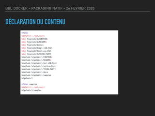 BBL DOCKER - PACKAGING NATIF - 26 FEVRIER 2020
DÉCLARATION DU CONTENU
 