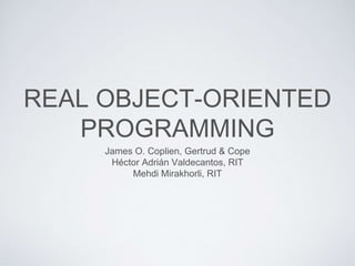 Real Object-Oriented Programming: Empirically Validated Benefits of the ...