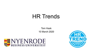 HR Trends
Tom Haak
10 March 2020
 