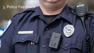 3. Police Feedback
 