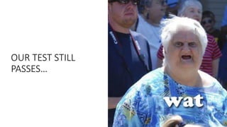 Automating visual software testing
OUR TEST STILL
PASSES…
 