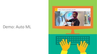 Demo: Auto ML
MakeMagicHappen();
https://www.avanade.com/AI
 