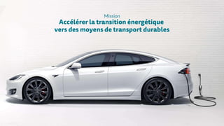 Mission
Accélérer la transition énergétique
vers des moyens de transport durables
 
