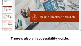 There’s also an accessibility guide…
 