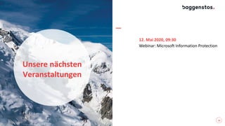 12. Mai 2020, 09:30
Webinar: Microsoft Information Protection
12
Unsere nächsten
Veranstaltungen
 