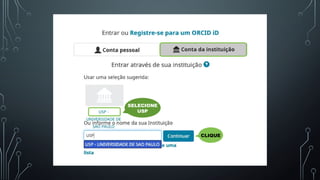 SELECIONE
USP
CLIQUE
 