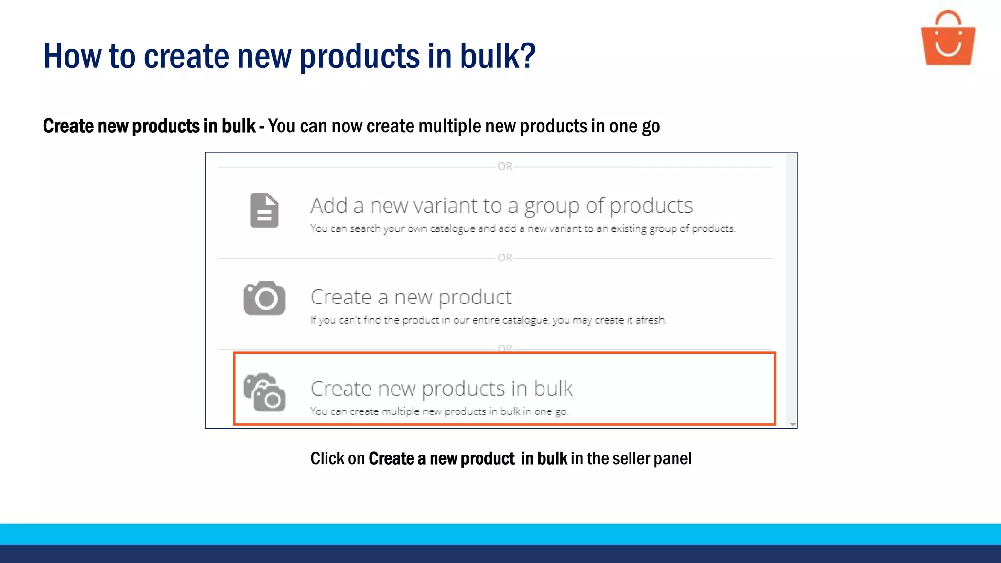 How to create new products in bulk?
Click on Create a new product in bulk in the seller panel
Create new products in bulk - You can now create multiple new products in one go
 