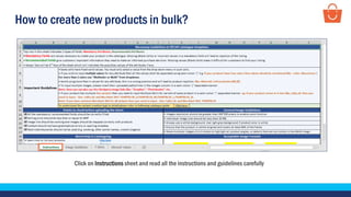 How to create new products in bulk?
Click on Instructions sheet and read all the instructions and guidelines carefully
 