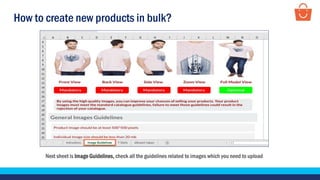 How to create new products in bulk?
Next sheet is Image Guidelines, check all the guidelines related to images which you need to upload
 