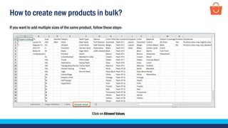 How to create new products in bulk?
If you want to add multiple sizes of the same product, follow these steps-
Click on Allowed Values
 