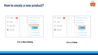 How to create a new product?
Click on Men’s Clothing Click on T-Shirts
 