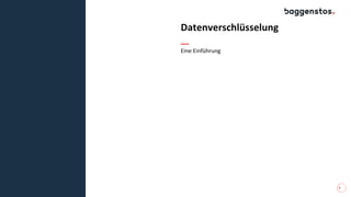 6
Datenverschlüsselung
Eine Einführung
 