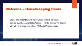 Welcome – Housekeeping Items
• Slides and recording will be available in next 48 hours
• Submit questions via GotoWebinar ...
