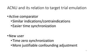 Pharmacoepidemiology Lecture: Designing Observational CER to Emulate an ...