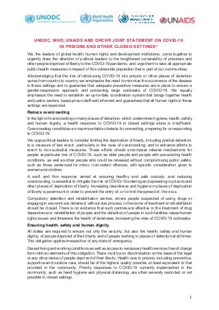 1
UNODC, WHO, UNAIDS AND OHCHR JOINT STATEMENT ON COVID-19
IN PRISONS AND OTHER CLOSED SETTINGS*
We, the leaders of global...