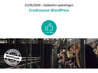21/05/2020 – Sabbattini opleidingen
Crashcourse WordPress
 