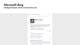 Microsoft Bing
Intelligent Answers which summarize the web
 